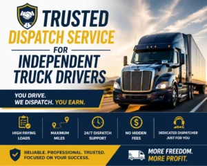 Trusted Dispatch Service for Independent Truck Drivers